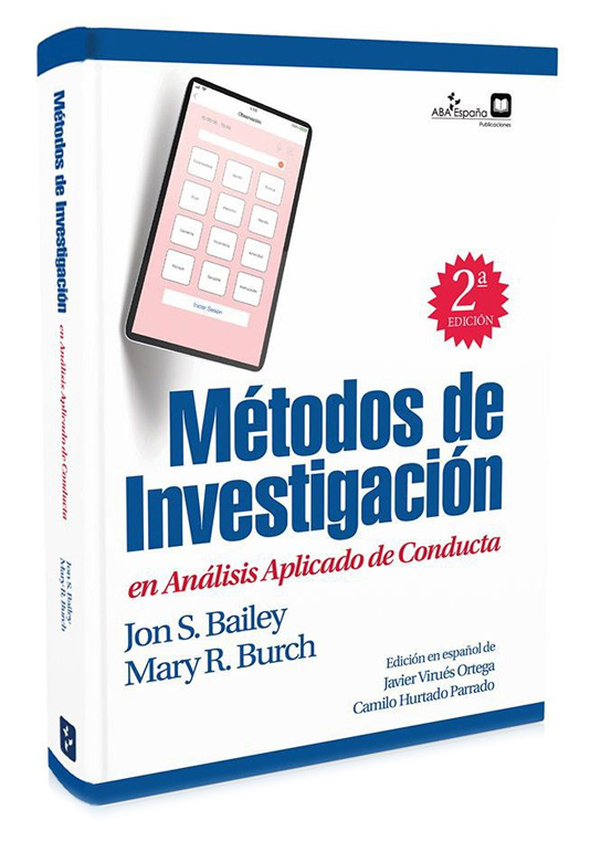 Métodos de Investigación en Análisis Aplicado de Conducta, segunda edición